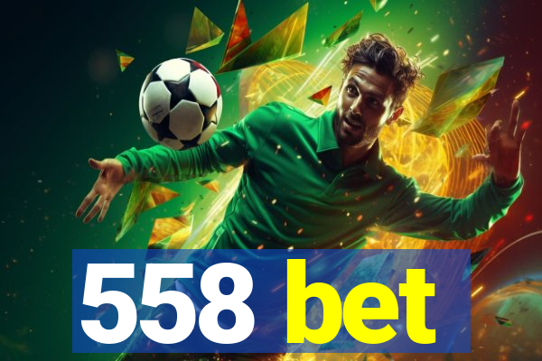 558 bet